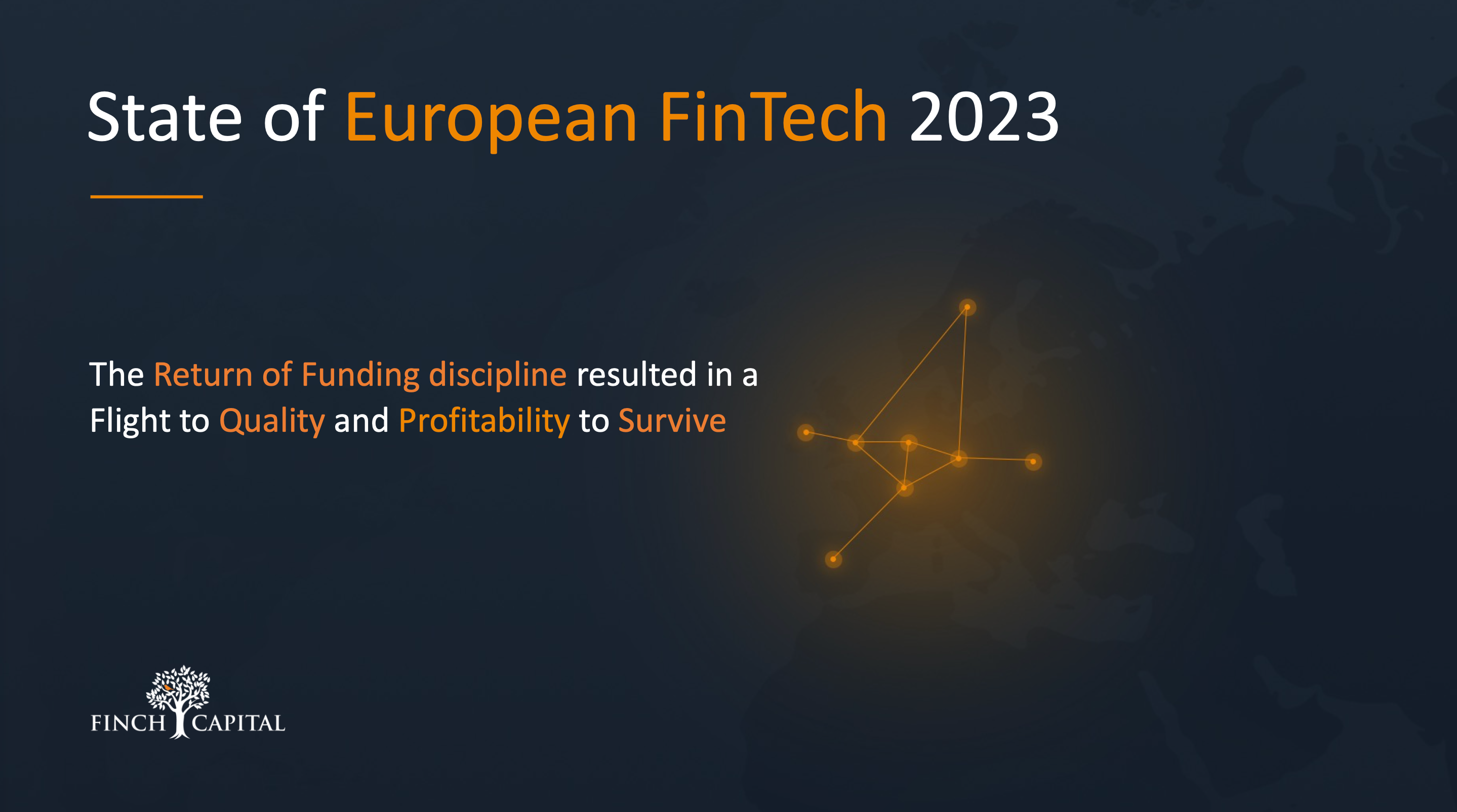 State of European Fintech 2023 - The Return of Funding Discipline triggered the ecosystem to Fight for Profitability to Survive